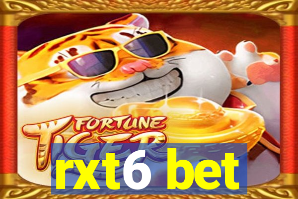 rxt6 bet